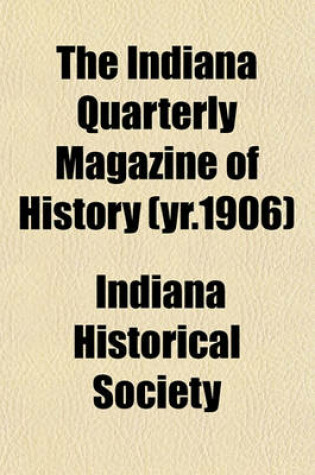 Cover of The Indiana Quarterly Magazine of History (Yr.1906)