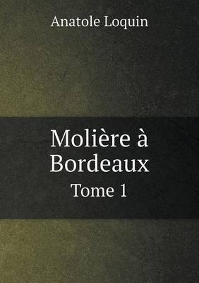 Book cover for Molière à Bordeaux Tome 1