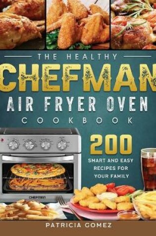 Cover of The Healthy Chefman Air Fryer Oven Cookbook