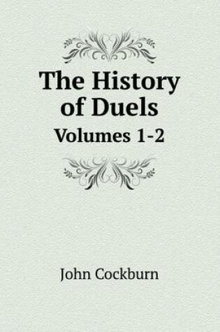 Cover of The History of Duels Volumes 1-2