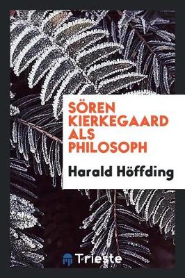 Book cover for Soeren Kierkegaard ALS Philosophy