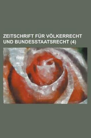 Cover of Zeitschrift Fur V Lkerrecht Und Bundesstaatsrecht (4)