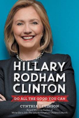 Book cover for Hillary Rodham Clinton: Do All the Good You Can