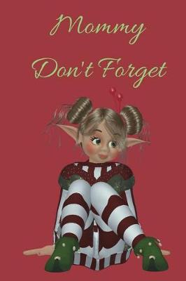 Book cover for Mommy Don't Forget