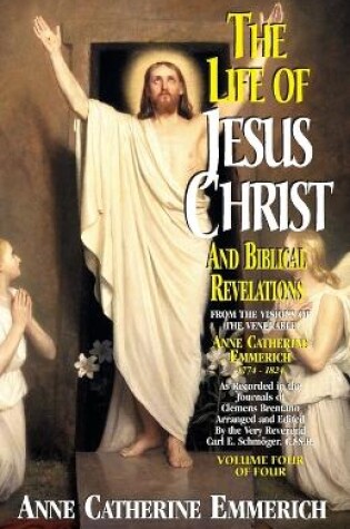 Cover of Life of Jesus Christ and Biblical Revelations, Volume 4