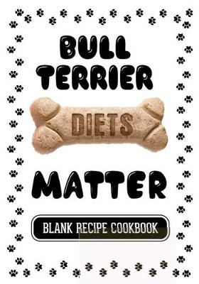 Book cover for Bull Terrier Diets Matter