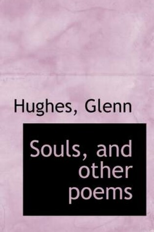 Cover of Souls, and Other Poems