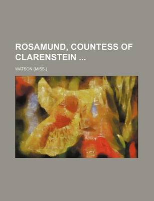 Book cover for Rosamund, Countess of Clarenstein (Volume 3)