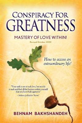 Book cover for Conspiracy For Greatness... Mastery of love within