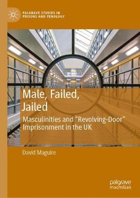 Cover of Male, Failed, Jailed