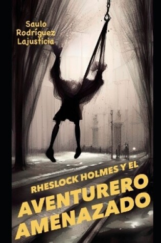 Cover of Rheslock Holmes y el aventurero amenazado