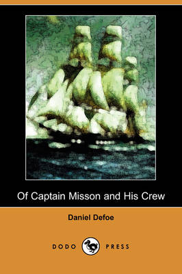 Book cover for Of Captain Misson and His Crew (Dodo Press)