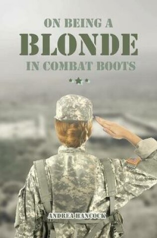 Cover of On Being A Blonde in Combat Boots