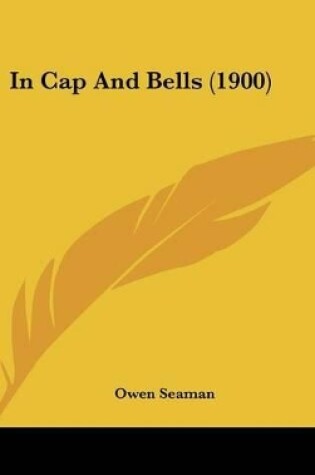 Cover of In Cap And Bells (1900)