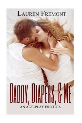 Cover of Daddy, Diapers,& Me