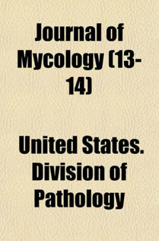 Cover of Journal of Mycology (Volume 13-14)