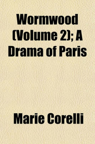Cover of Wormwood (Volume 2); A Drama of Paris
