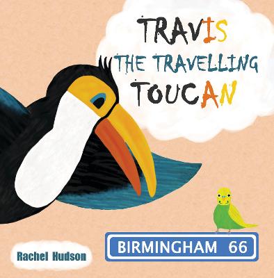 Book cover for Travis the Travelling Toucan: In Birmingham