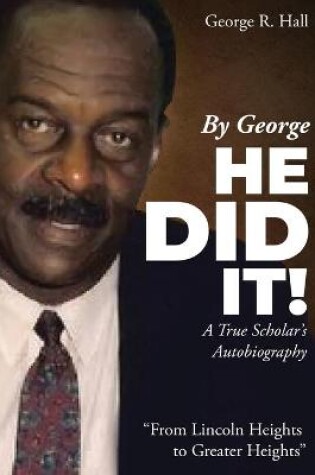 Cover of By George, He Did It!