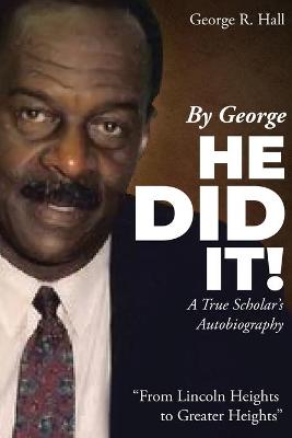 Book cover for By George, He Did It!