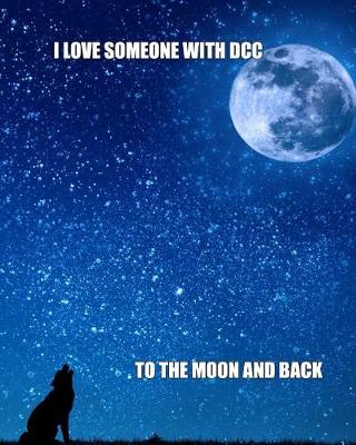 Book cover for I Love Someone with DCC to the Moon and Back