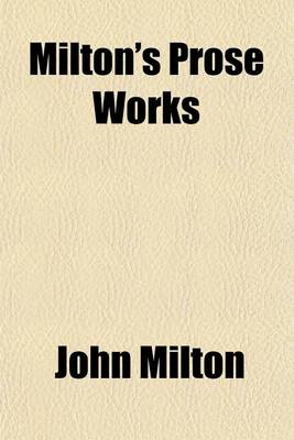 Book cover for Milton's Prose Works