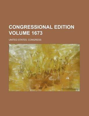 Book cover for Congressional Edition Volume 1673