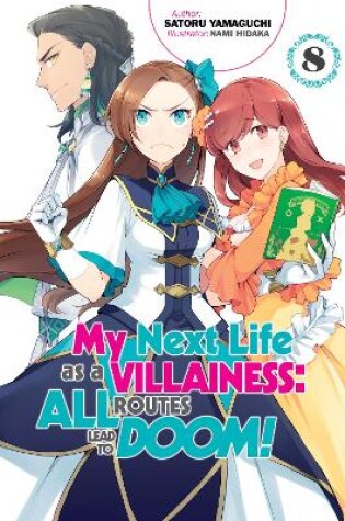 Cover of My Next Life as a Villainess: All Routes Lead to Doom! Volume 8
