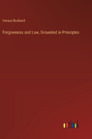 Cover of Forgiveness and Law, Grounded in Principles