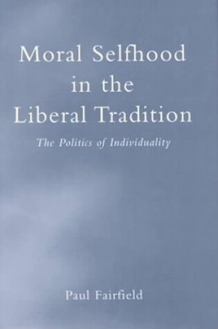 Cover of Moral Selfhood in the Liberal Tradition