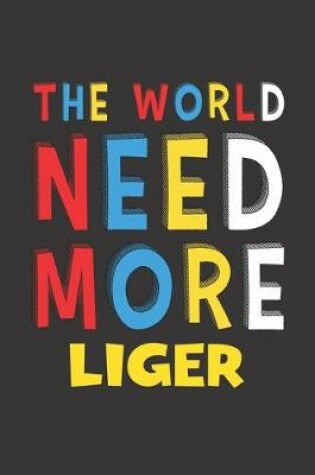 Cover of The World Need More Liger