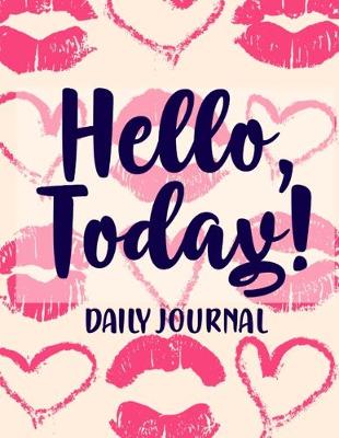 Book cover for Hello Today Daily Journal