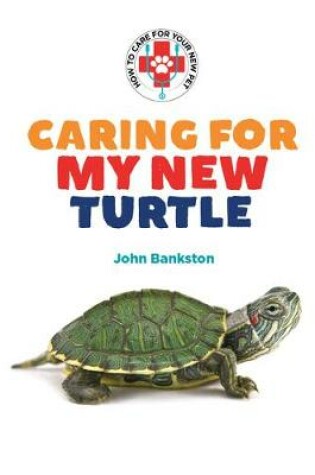 Cover of Caring for My New Turtle