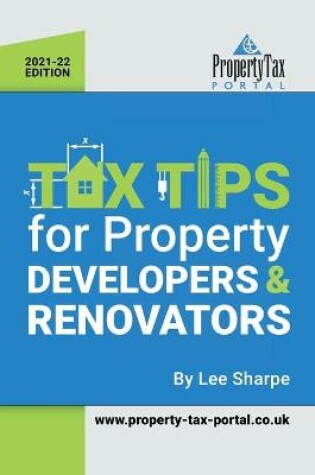 Cover of Tax Tips for Property Developers and Renovators 2021-22