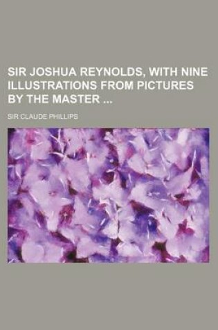 Cover of Sir Joshua Reynolds, with Nine Illustrations from Pictures by the Master