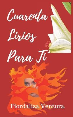 Cover of Cuarenta Lirios Para Ti