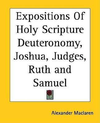 Book cover for Expositions of Holy Scripture Deuteronomy, Joshua, Judges, Ruth and Samuel
