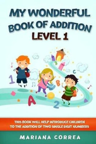 Cover of My Wonderful Book of Addition Level 1