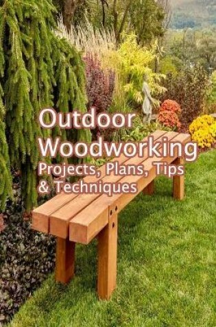 Cover of Outdoor Woodworking