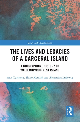 Cover of The Lives and Legacies of a Carceral Island