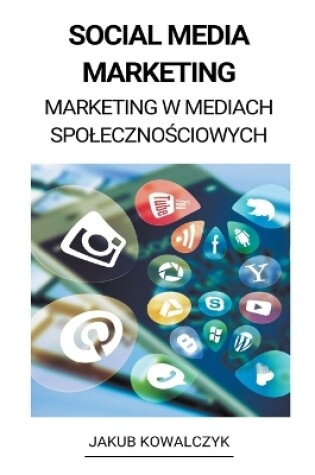Cover of Social Media Marketing (Marketing w Mediach Spoleczno&#347;ciowych)