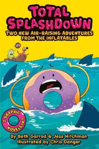 Cover of Total Splash Down: Two Splash-tastic Inflatables Adventures