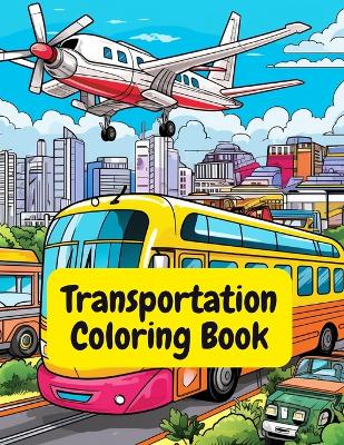 Book cover for Transportation Coloring Book