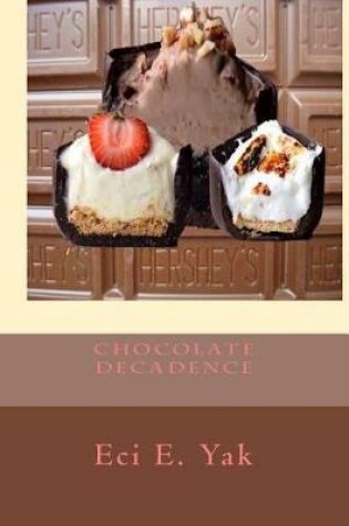 Cover of Chocolate Decadence