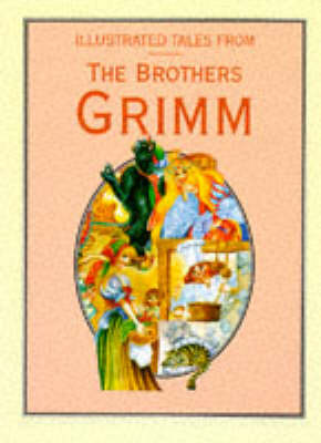 Book cover for Illustrated Tales from the Brothers Grimm