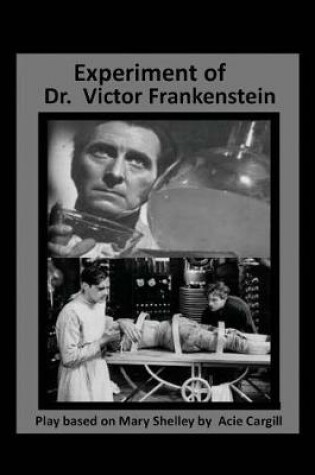 Cover of The Experiments of Dr. Victor Frankenstein