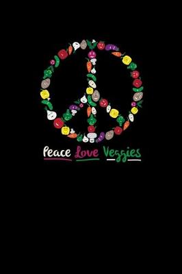 Book cover for Peace Love Veggies