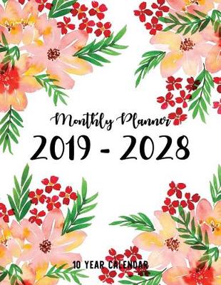 Book cover for 10 Year Calendar Monthly Planner 2019 - 2028