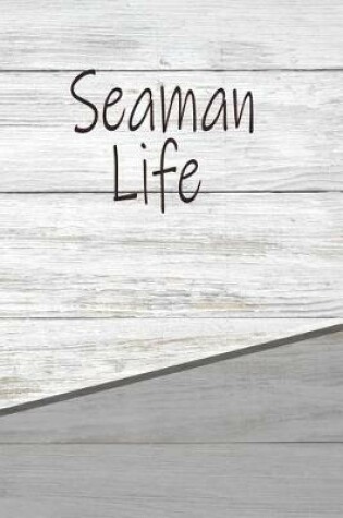 Cover of Seaman Life