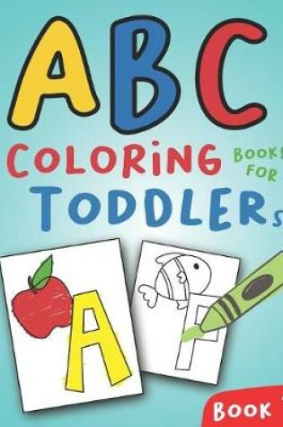 Cover of ABC Coloring Books for Toddlers Book1